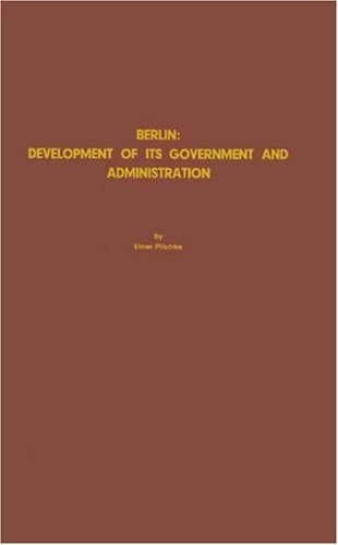 Berlin: Development of Its Government and Administration