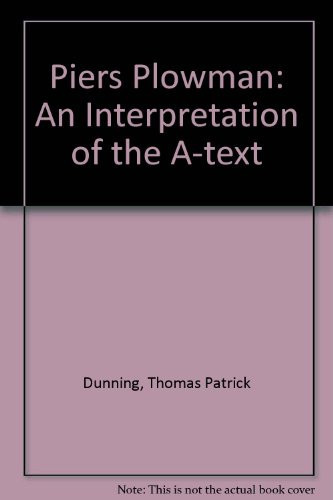 Piers Plowman: an interpretation of the A-text,