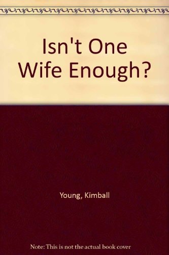 Isn't One Wife Enough?