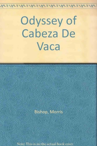 The odyssey of Cabeza de Vaca