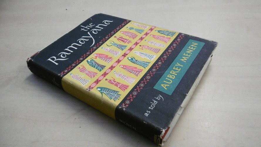 The Ramayana, As Told by Aubrey Menen.