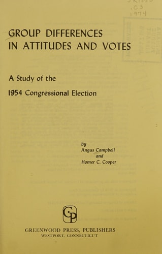 Group Differences in Attitudes and Votes A Study of the 1954 Congressional Election