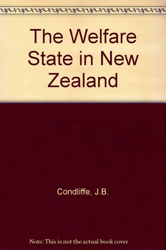 The Welfare State in New Zealand.