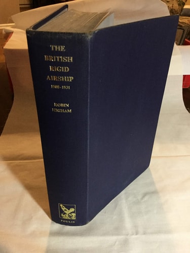 The British Rigid Airship, 1908-1931: A Study in Weapons Policy