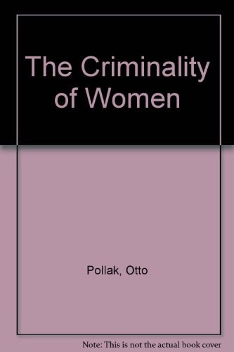 The Criminality of Women