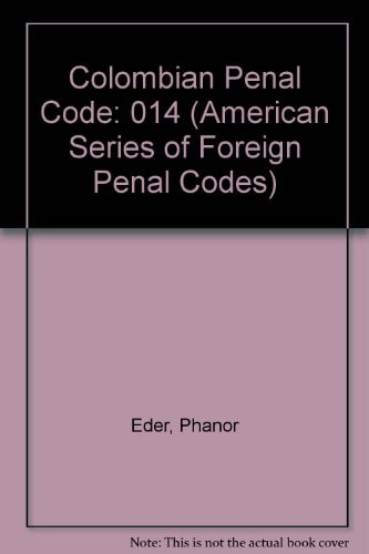 Colombian Penal Code (American Series of Foreign Penal Codes)