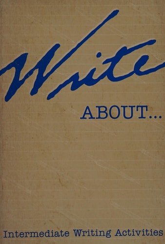 Write About-- Intermediate Writing Activities