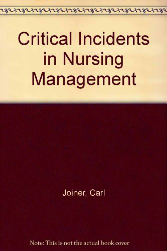 Critical Incidents in Nursing Management