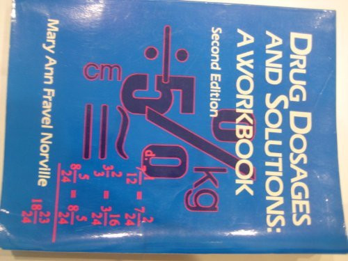 Drug Dosages and Solutions A Workbook