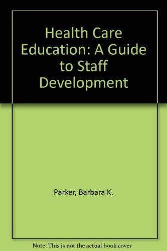 Health care education: A guide to staff development