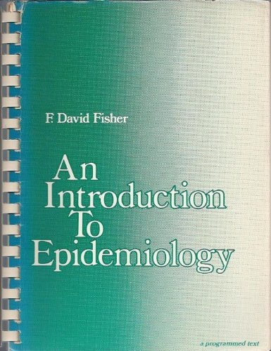 An Introduction to Epidemiology A Programmed Text