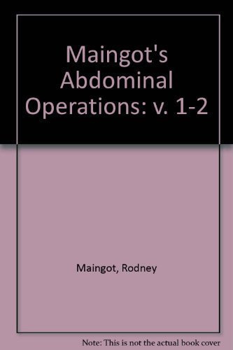 Maingot's Abdominal Operations, Vols. I and II