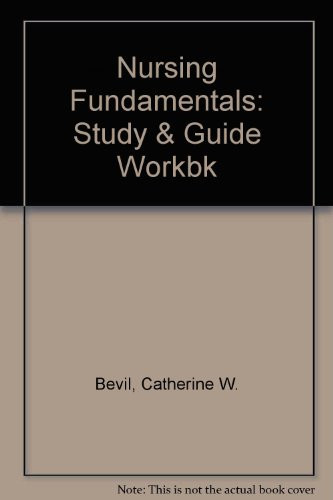 Study Guide and Workbook for Nursing Fundamentals