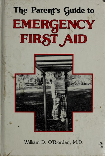 The Parent's Guide to Emergency First Aid