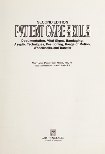 Patient Care Skills Documentation, Vital Signs, Bandaging, Aseptic Techniques, Positioning, Range of Motion, Wheelchairs, and Transfer