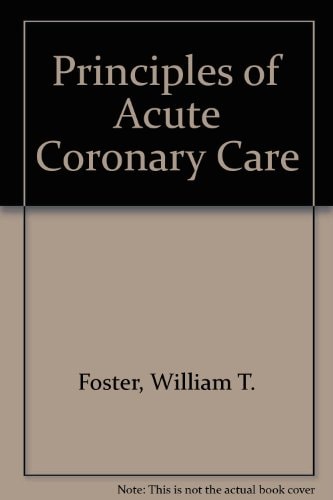 Principles of acute coronary care