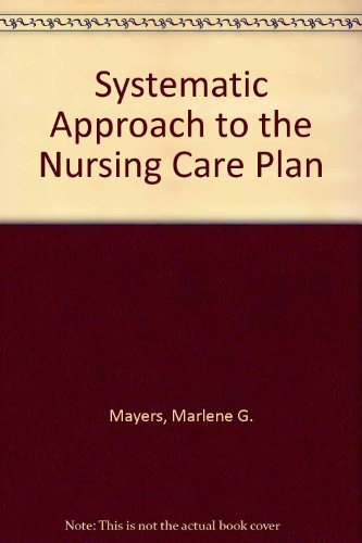Systematic Approach to the Nursing Care Plan