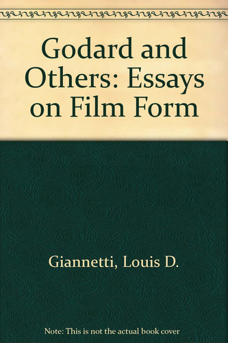Godard and Others: Essays on Film Form