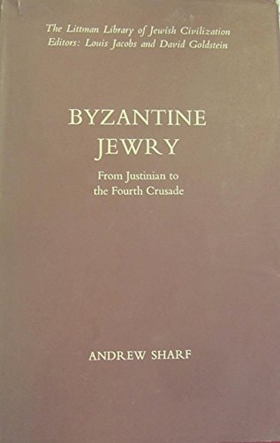 Byzantine Jewry From Justinian to the Fourth Crusade