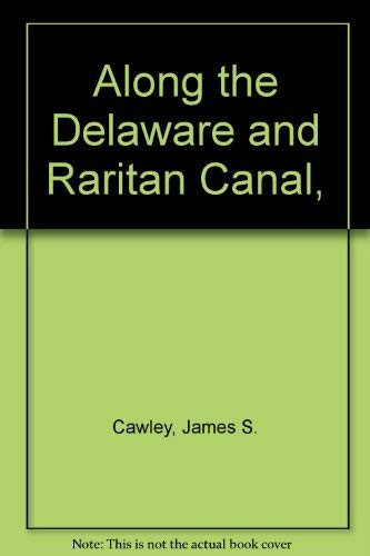 Along the Delaware and Raritan Canal,