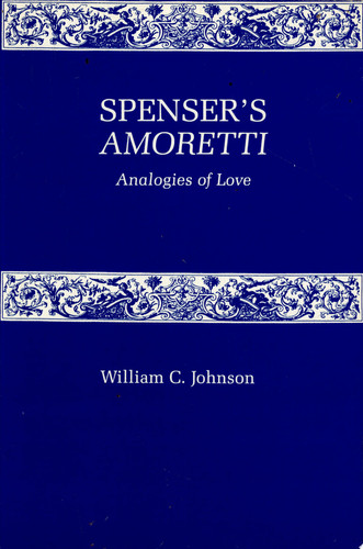 Spenser's Amoretti Analogies of Love