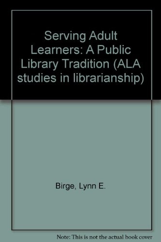 Serving Adult Learners: A Public Library Tradition
