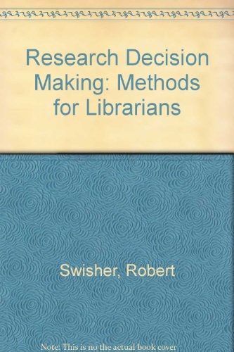 Research for Decision Making: Methods for Librarians