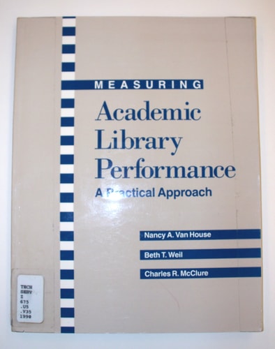 Measuring Academic Library Performance A Practical Approach