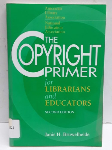 The Copyright Primer for Librarians and Educators