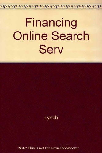 Financing Online Search Services in Publicly Supported Libraries The Report of an ALA Survey