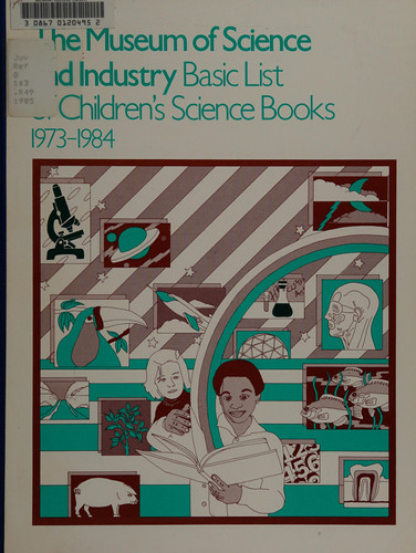 Museum of Science and Industry Basic List of Children's Science Books, 1973-1984