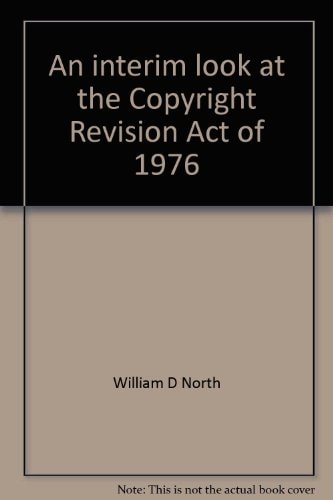 An interim look at the Copyright Revision Act of 1976