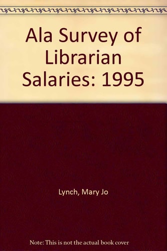 ALA Survey of Librarian Salaries, 1995