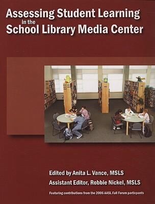 Assessing Student Learning In The School Library Media Center