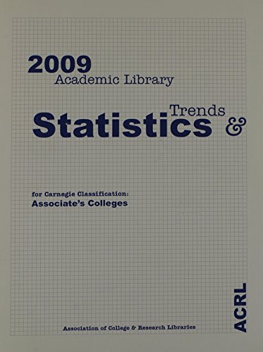 2009 Academic Library Trends and Statistics for Carnegie Classification: Associate of Art's colleges
