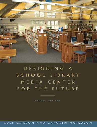 Designing a School Library Media Center for the Future