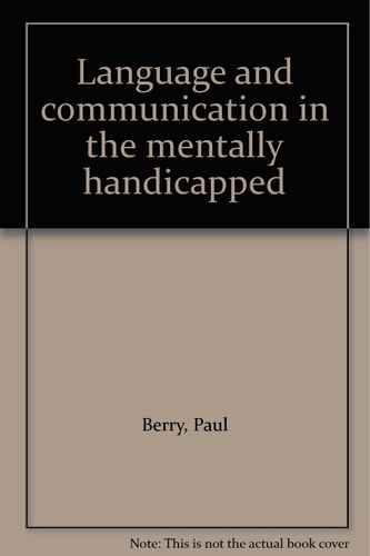 Language and Communication in the Mentally Handicapped