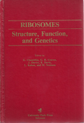 Ribosomes, structure, function, and genetics: [proceedings of the 9th Steenbock Symposium held at the University of Wisconsin--Madison, July 5-8, 1979]
