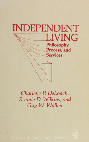 Independent living: Philosophy, process, and services