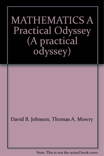 MATHEMATICS A Practical Odyssey (A practical odyssey)
