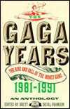 Gaga Years: The Rise And Fall Of The Money Game, 1981-1991
