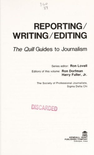 Reporting/writing/editing The Quill Guides to Journalism