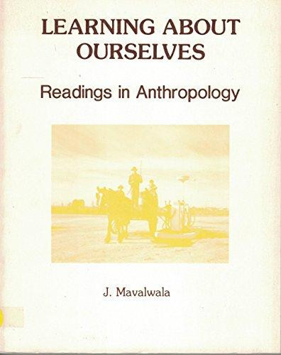 Learning about Ourselves Readings in Anthropology