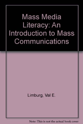 Mass Media Literacy An Introduction to Mass Communications