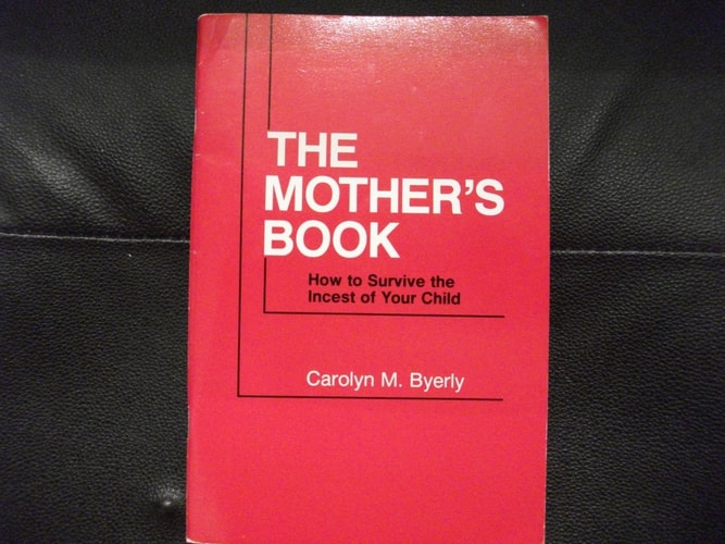 The Mother's Book How to Survive the Incest of Your Child