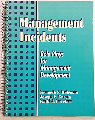 Management Incidents: Role Plays for Management Development