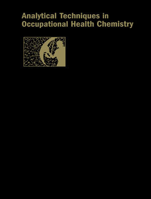 Analytical Techniques in Occupational Health Chemistry