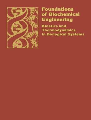 Foundations of Biochemical Engineering