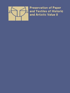 Preservation of Paper and Textiles of Historic and Artistic Value II