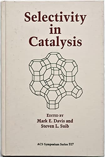 Selectivity in Catalysis (ACS Symposium Series, No. 517)